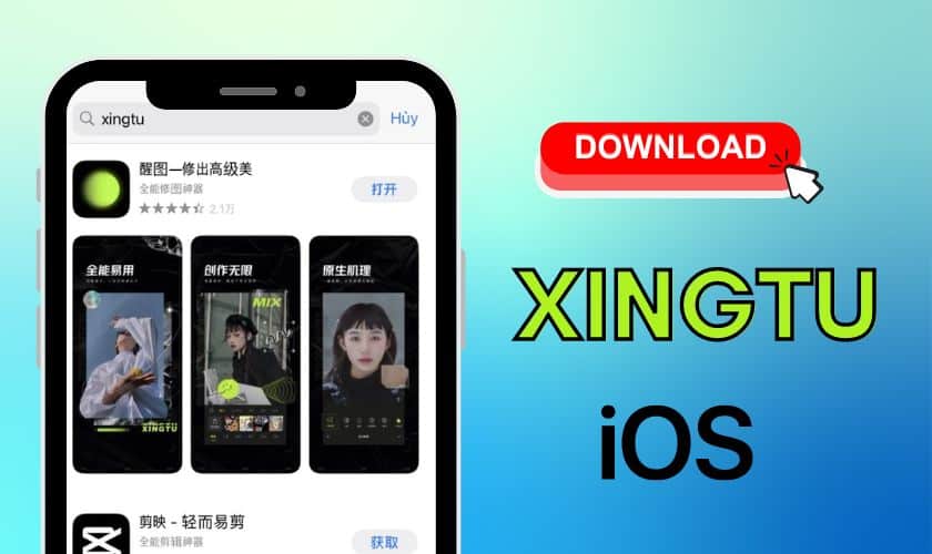 Cách tải Xingtu trên iOS đơn giản thành công 100%