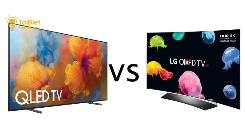 Phân biệt ưu nhược điểm của TV OLED và QLED