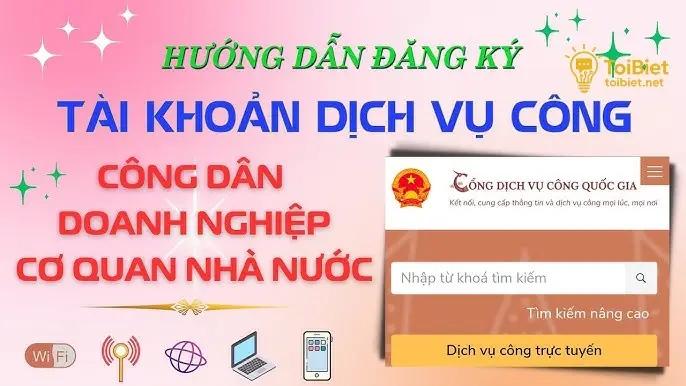 Các Bước Cơ Bản Để Đăng Ký Dịch Vụ Công Trực Tuyến
