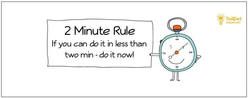 Lợi Ích Cụ Thể Khi Áp Dụng Quy Tắc 2 Phút Lợi Ích Cụ Thể Khi Áp Dụng Quy Tắc 2 Phút