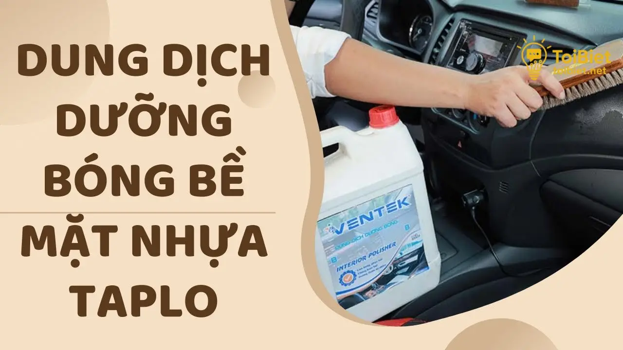 Mẹo Bảo Dưỡng Taplo Để Luôn Sáng Bóng Mẹo Bảo Dưỡng Taplo Để Luôn Sáng Bóng